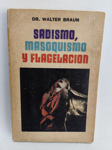 Sadismo, Masoquismo Y Flagelación (Usado)