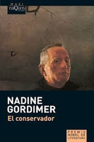 El Conservador, De Nadine Gordimer. Editorial Tusquets En Español