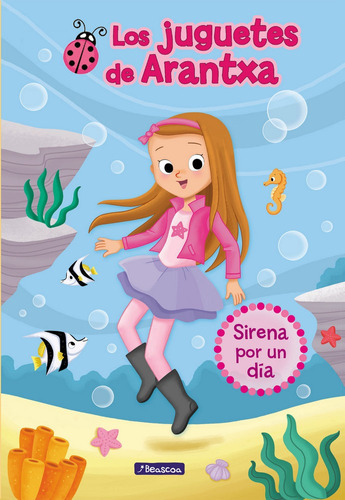 Sirena Por Un Dia Los Juguetes De Arantxa - Parreño, Ara...