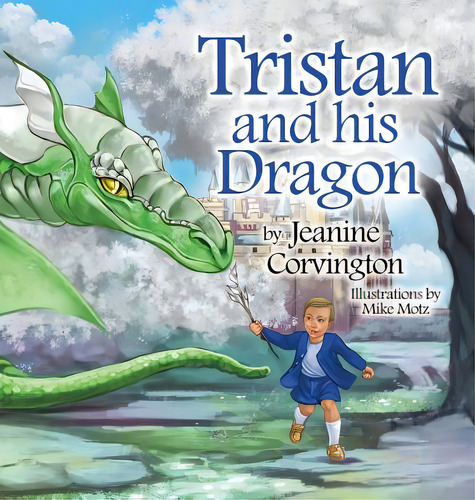 Tristan And His Dragon, De Corvington, Jeanine. Editorial Lightning Source Inc, Tapa Dura En Inglés