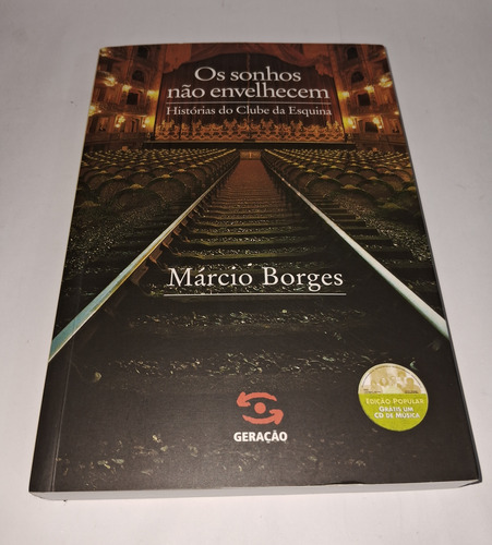 Livro/ Cd Os Sonhos Não Envelhecem Clube De Esquina. Milton.
