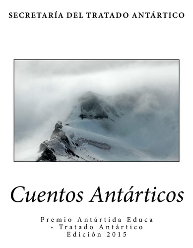 Libro: Cuentos Antárticos: Finalistas Del Premio Antártida E