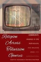 Religion Across Television Genres : Community, Orange Is ...