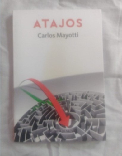 Atajos - Carlos Mayotti