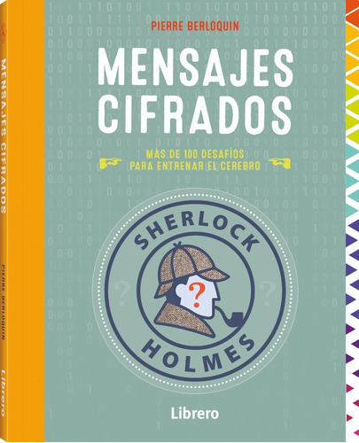 Sherlock Holmes, Mensajes Cifrados, De Pierre Berloquin. Editorial Librero, Tapa Blanda En Español, 2020