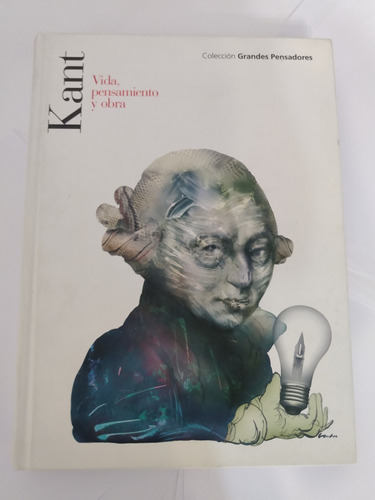 Kant: Vida, Pensamiento Y Obra