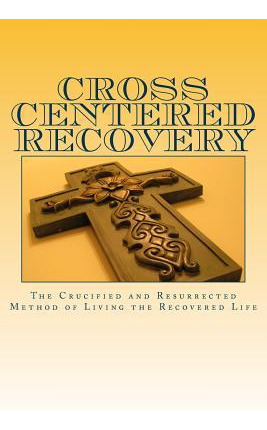 Libro Cross Centered Recovery : A Collection Of Writings ...