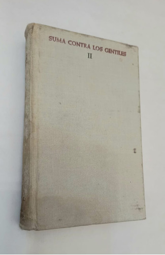 Suma Contra Los Gentiles - Santo Tomás Aquino Ii Libros 3 4