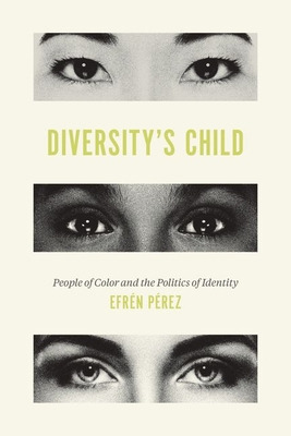 Libro Diversity's Child: People Of Color And The Politics...