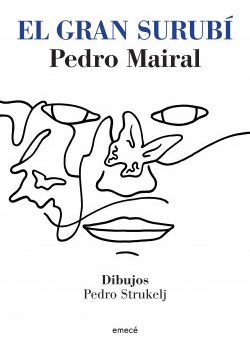 El Gran Surubí*.. - Pedro Mairal