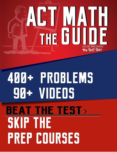 Libro: Act Math: The Guide: Skip The Prep Courses