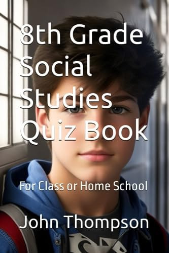 Libro: 8th Grade Social Studies Quiz Book: For Class Or Home