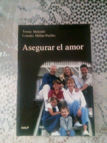 Asegurar El Amor, Tomas Melendo Libro Editorial Rialp