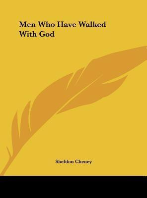 Libro Men Who Have Walked With God - Sheldon Cheney