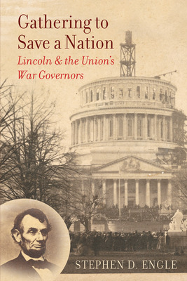 Libro Gathering To Save A Nation: Lincoln And The Union's...