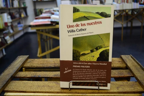 Uno De Los Nuestros. Willa Cather.