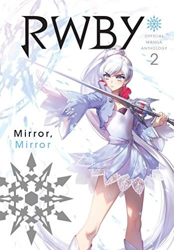 Book : Rwby: Official Manga Anthology, Vol. 2: Mirror Mir...
