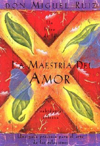 La Maestr A Del Amor - Don Miguel Ruiz