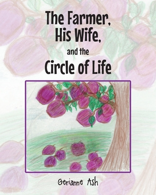 Libro The Farmer, His Wife, And The Circle Of Life - Ash,...