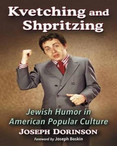 Libro Kvetching And Shpritzing - Joseph Dorinson