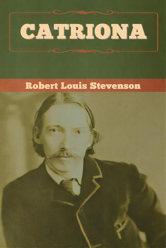 Catriona, De Stevenson, Robert Louis. Editorial Bibliotech Pr, Tapa Blanda En Inglés