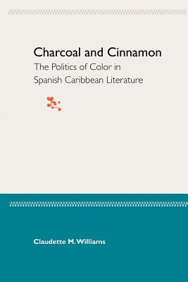 Libro Charcoal And Cinnamon: The Politics Of Color In Spa...