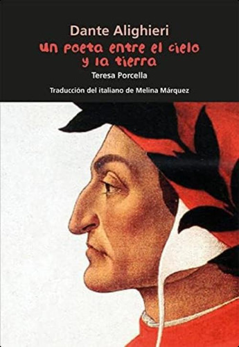 Dante Alighieri. Un Poeta Entre El Cielo Y La Tierra (biografía Joven) (spanish Edition), De Porcella, Teresa. Editorial Oem, Tapa Blanda En Español