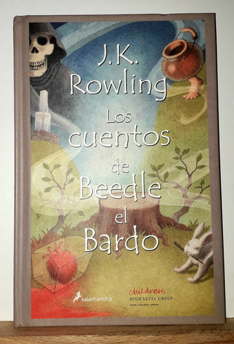 Los Cuentos De Beedle El Bardo. J. K. Rowling. Salamandra 