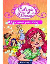 Livro Colégio De Princesas: Uma Coroa Para Vicky - Prunella Bat [2012]