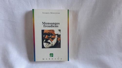 Mensonges Freudiens  J Benesteau  Mardaga Pierr