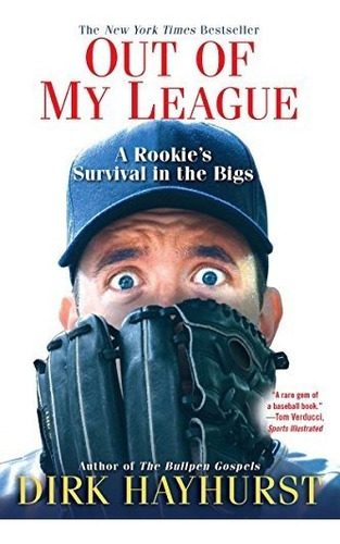 Book : Out Of My League A Rookies Survival In The Bigs -...