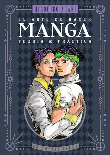 El Arte De Hacer Manga - Teoria Y Practica - Araki Hirohiko