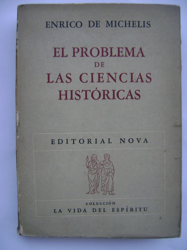 El Problema De Las Ciencias Históricas / Enrico De Michelis