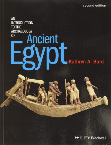An Introduction To The Archaeology Of Ancient Egypt
