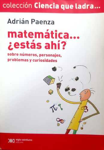Matemática... ¿estás Ahí? Adrián Paenza Siglo Xxi Usado #