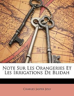 Libro Note Sur Les Orangeries Et Les Irrigations De Blida...