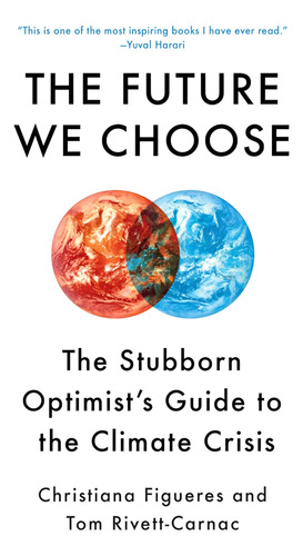 Book - The Future We Choose: The Stubborn Optimists Guide...
