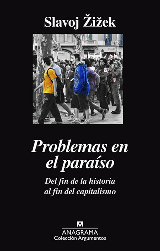 Problemas En El Paraiso - Slavoj Zizek - Anagrama