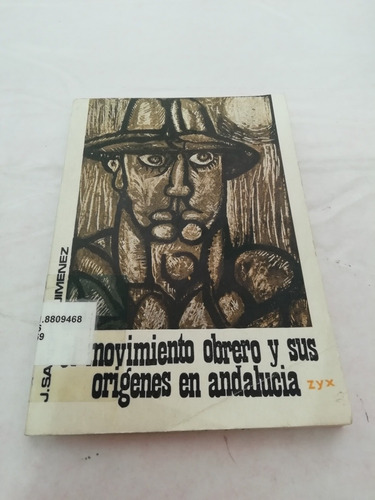 José Sánchez El Movimiento Obrero Y Sus Orígenes En Andalucí