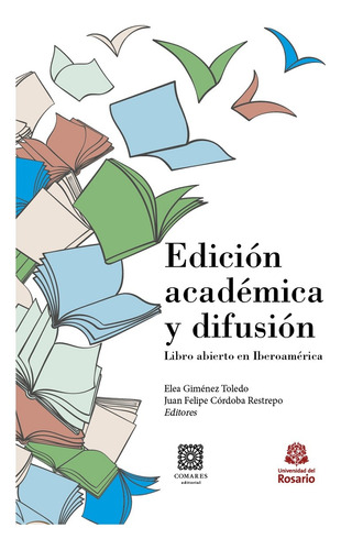 Edición Académica Y Difusión Libro Abierto En Iberoamérica