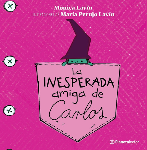 La inesperada amiga de Carlos, de Lavín, Mónica. Serie Pequeño Astronauta Editorial Planetalector México, tapa blanda en español, 2020