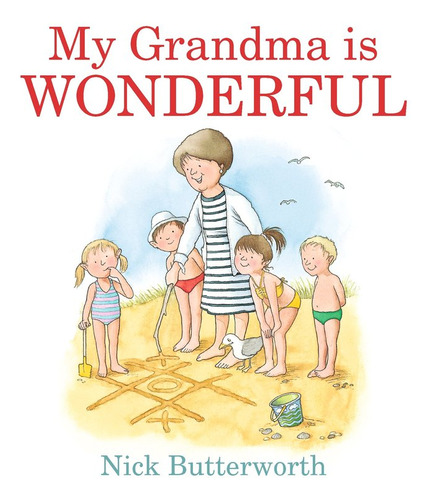 My Grandma Is Wonderful - Butterworth,nick