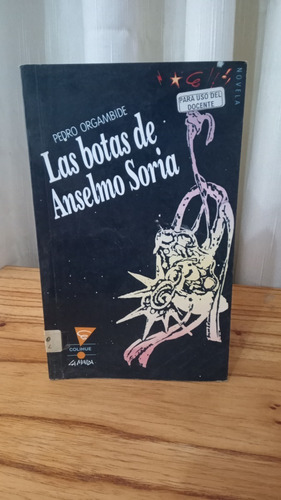 Las Botas De Anselmo Soria - Pedro Orgambide