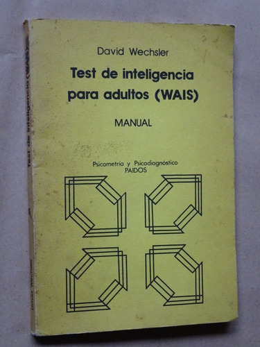 David Wechsler.test De Inteligencia Para Adultos(wais)manual