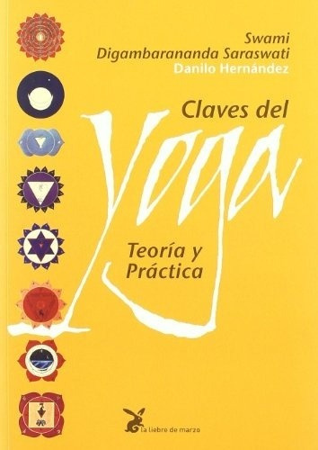 Claves Del Yoga. Teoria Y Practica - Swami/ Hernandez  Danil