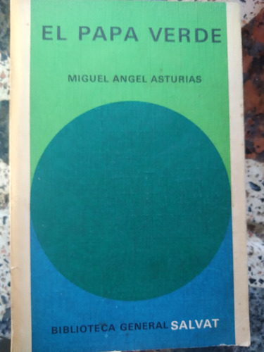 * Miguel Angel Asturias - El Papa Verde