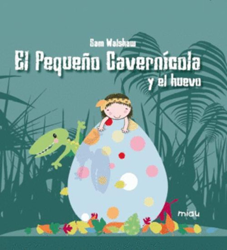 Libro El Pequeño Cavernícola Y El Huevo