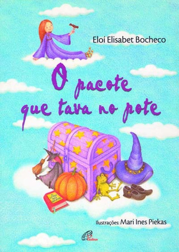 O pacote que tava no pote, de Bocheco, Eloí Elisabet. Editora Pia Sociedade Filhas de São Paulo em português, 2003