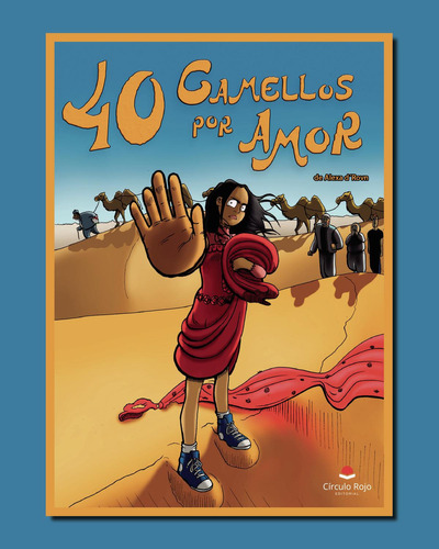 40 Camellos Por Amor: No, de D´Rovn, Alexa.., vol. 1. Grupo Editorial Círculo Rojo SL, tapa pasta blanda, edición 1 en inglés, 2021