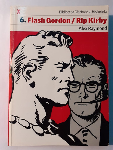 Flash Gordon- Rip Kirby De Alex Raymond- Biblioteca Clarin 